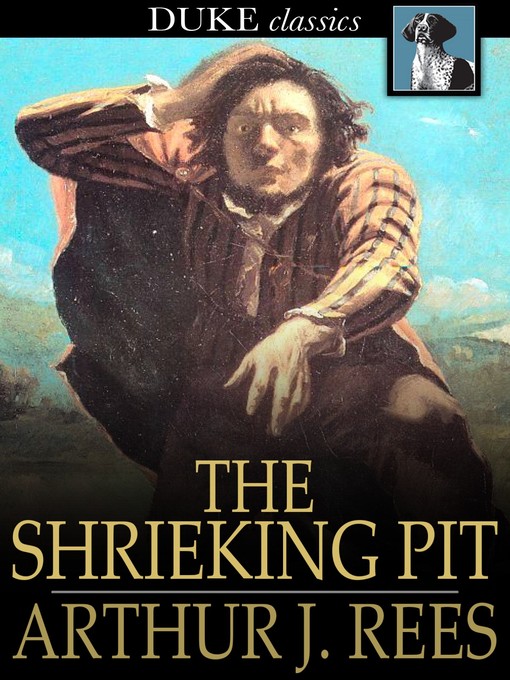 Title details for The Shrieking Pit by Arthur J. Rees - Wait list
